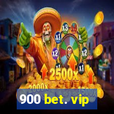 900 bet. vip